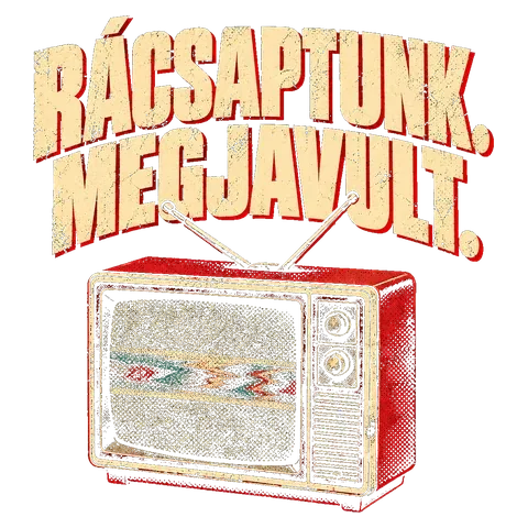 Pólóminta: régi tévé hangyás képpel, a felirat: Rácsaptunk. Megjavult.